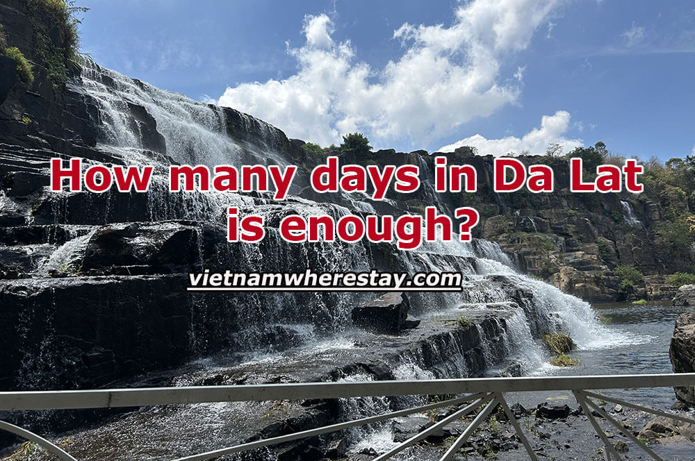 How many days in Da Lat is enough - 2 to 3 Days Itinerary