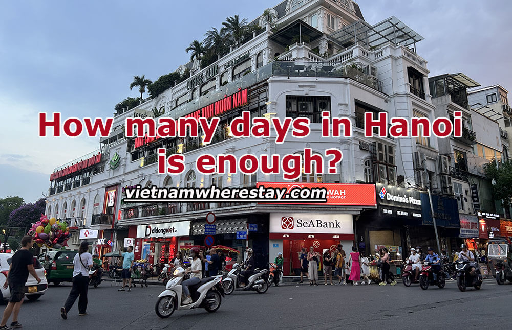How many days in Hanoi is enough - 2 to 3 Days Itinerary