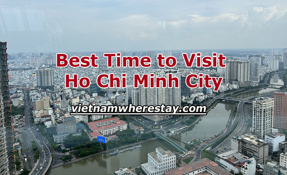 Best Time to Visit Ho Chi Minh City (Saigon)