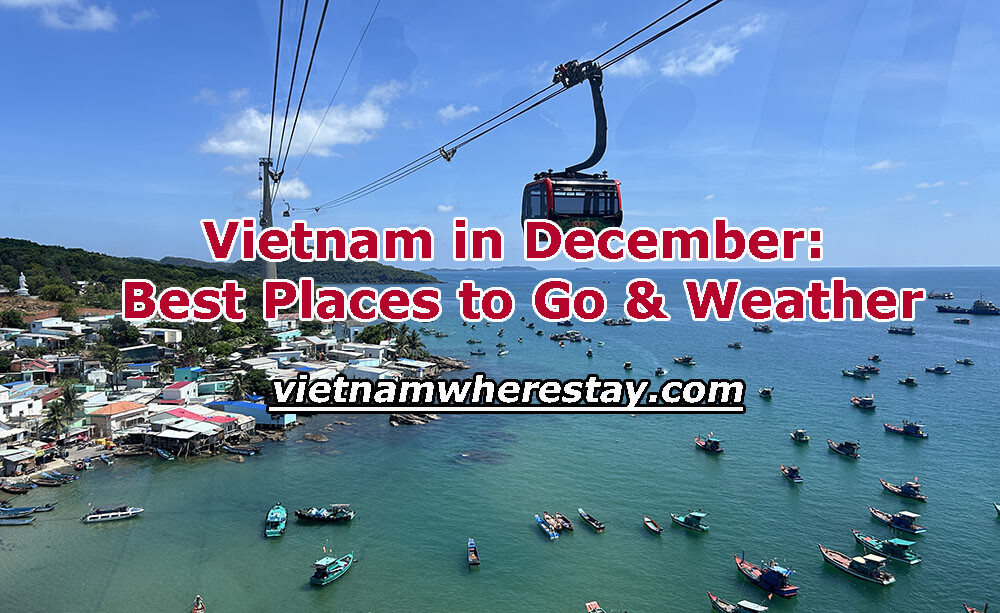 Vietnam in December Weather and Best Places to Go