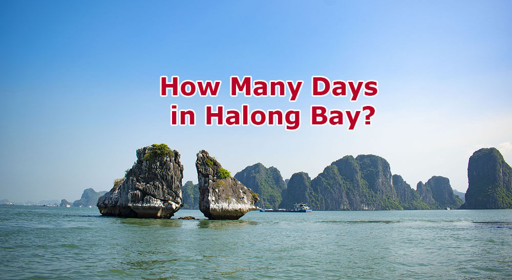 How long to spend in Halong Bay
